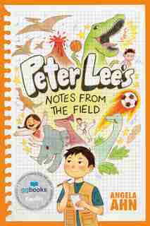Peter Lee's Notes From The Field by Angela Ahn