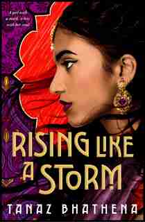 Rising Like A Storm by Tanaz Bhathena