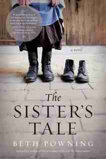The Sister's Tale: A Novel by Beth Powning