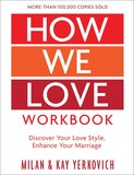 How We Love Workbook, Expanded Edition: Making Deeper Connections In Marriage