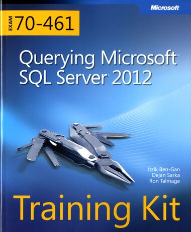 training kit exam 70 461 querying microsoft sql server 2012 mcsa