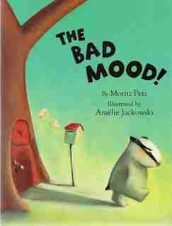 The Bad Mood! by Moritz Petz