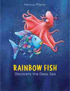Rainbow Fish Discovers The Deep Sea by Marcus Pfister