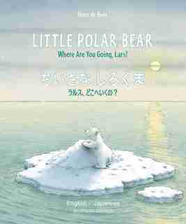 Little Polar Bear/bi:libri - Eng/japanese by Hans De Beer