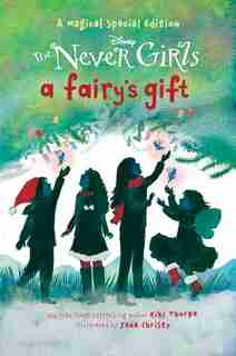 A Fairy's Gift (disney: The Never Girls) by Kiki Thorpe