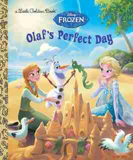 Olaf's Perfect Day (disney Frozen) by Jessica Julius