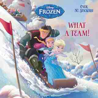 What A Team! (disney Frozen) by Calliope Glass