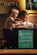Raising Lifelong Learners: A Parent's Guide