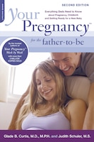 Your Pregnancy for the Father-to-Be: Everything Dads Need to Know about Pregnancy, Childbirth and…