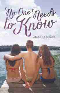 No One Needs To Know by Amanda Grace