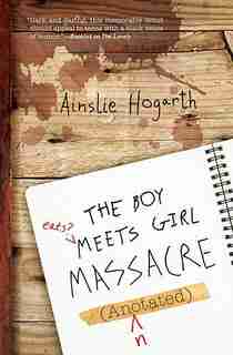 The Boy Meets Girl Massacre (annotated) by Ainslie Hogarth
