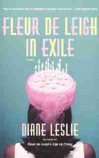 Fleur de Leigh in Exile: A Novel by Diane leslie