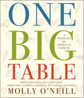 One Big Table: One Big Table by Molly O'Neill