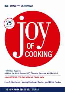 Joy of Cooking: Joy of Cooking by Irma S. Rombauer