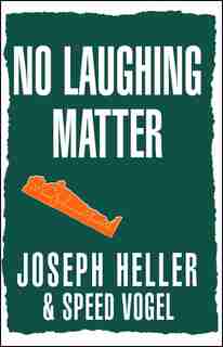 No Laughing Matter by Joseph Heller