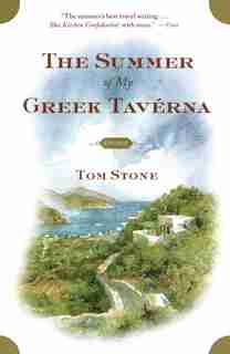The Summer of My Greek Taverna: A Memoir by Tom Stone