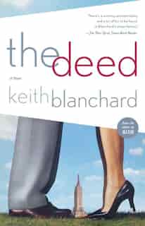 The Deed: A Novel by Keith Blanchard