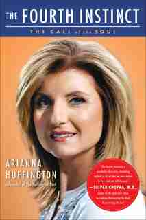 Fourth Instinct: The Call of the Soul by Arianna Huffington