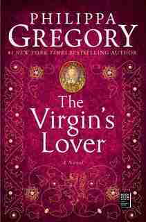 The Virgin's Lover by Philippa Gregory