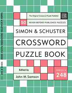 Simon and Schuster Crossword Puzzle Book #248: The Original Crossword Puzzle Publisher by John M. Samson