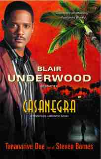 Casanegra: A Tennyson Hardwick Novel by Blair Underwood