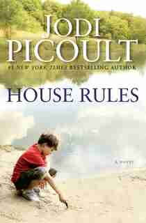 House Rules: A Novel by Jodi Picoult
