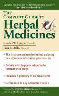 The Complete Guide To Herbal Medicines by Charles W. Fetrow