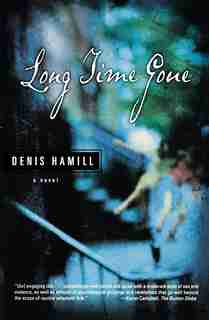 Long Time Gone: A Novel by Denis Hamill