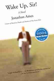 Wake Up, Sir!: A Novel by Jonathan Ames