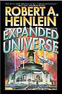 Expanded Universe by Robert A. Heinlein