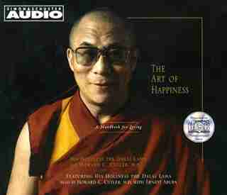 The Art Of Happiness: A Handbook For Living by His Holiness the Dalai Lama