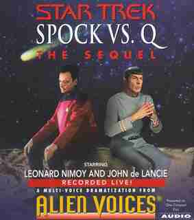 Spock Vs Q: The Sequel by Alien Alien Voices