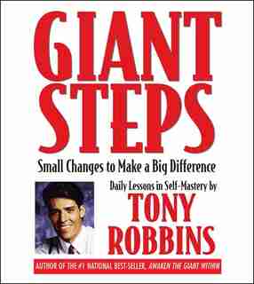 Giant Steps: Small Changes to Make a Big Difference by Tony Robbins