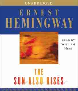 The Sun Also Rises by ERNEST HEMINGWAY