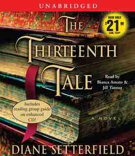 The Thirteenth Tale: A Novel by Diane Setterfield