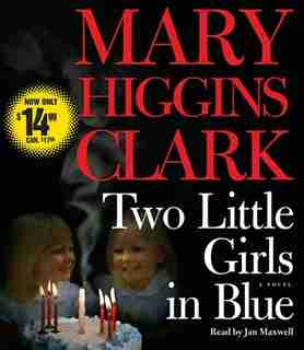 Two Little Girls in Blue: A Novel by Mary Higgins Clark