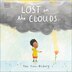 Lost In The Clouds A Gentle Story To Help Children Understand Death And Grief, Book by Dk
