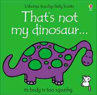That's Not My Dinosaur by Fiona Watt