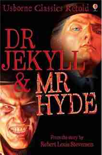 Dr Jekyll And Mr Hyde (Usborne Classics Retold) by John Grant