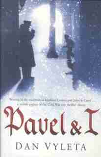 Pavel And I by Dan Vyleta