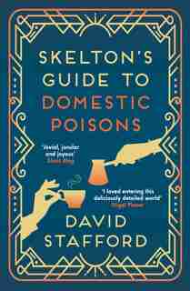 Skelton's Guide To Domestic Poisons by David Stafford
