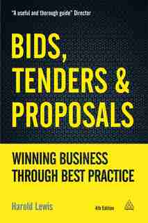 Bids, Tenders And Proposals: Winning Business Through Best Practice by Harold Lewis