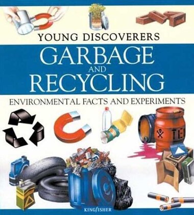 Garbage And Recycling Environmental Facts And Experiments Book By Rosie Harlow Paperback