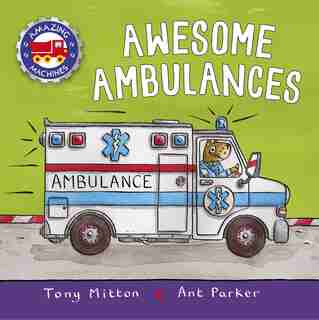 Awesome Ambulances by Tony Mitton