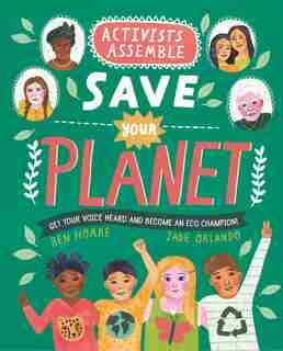 Activists Assemble-save Your Planet by Ben Hoare