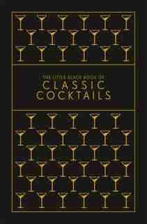 The Little Black Book Of Classic Cocktails by Pyramid