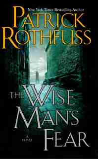 The Wise Man's Fear: The Kingkiller Chronicle: Day Two by Patrick Rothfuss