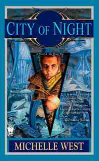 City Of Night: A Novel Of The House War by Michelle West