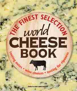 The World Cheese Book by Juliet Harbutt