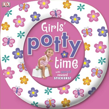 Girls' Potty Time: Includes Special Reward Stickers! by Dk